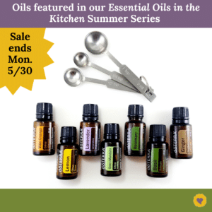 Seven essential oils featured in summer series recipes with measuring spoons
