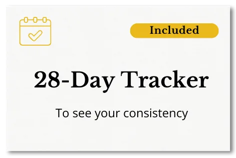 A graphic with a calendar icon and the words "Included: 28-Day Tracker to see your consistency" on a white background.
